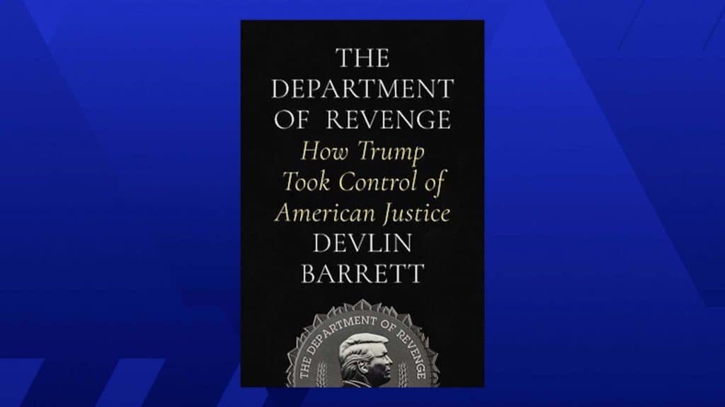 'The Department of Revenge' explores Trump's use of DOJ to settle political scores